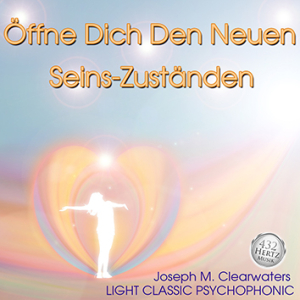 ffne Dich Den Neuen Seins-Zustnden - 432 Hertz | CD