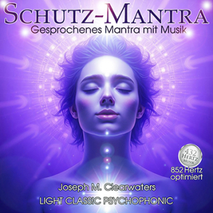 Gesprochenes Schutz-Mantra mit 852 Hertz-Musik | CD